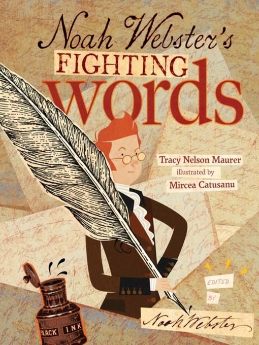 Title details for Noah Webster's Fighting Words by Tracy Nelson Maurer - Available